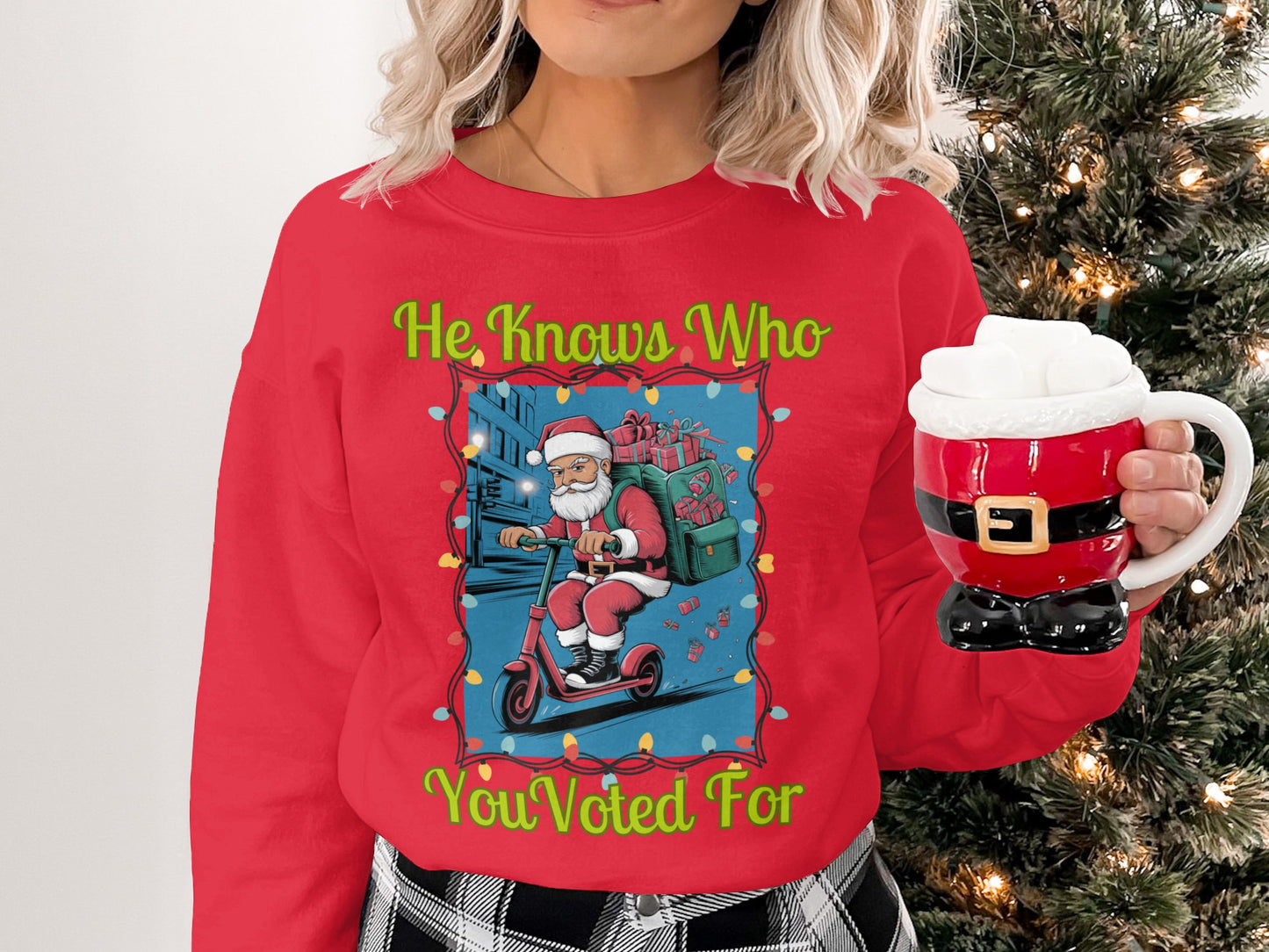Funny Santa Claus Christmas Sweatshirt He Knows Who You Voted For Funny Holiday Sweatshirt Scooter Ride Festive Winter Pullover