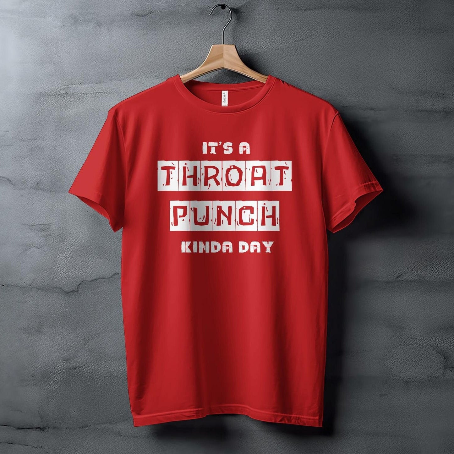 It's a THROAT PUNCH kinda day. Stylish Graphic Tee, Unisex T-Shirt with Unique Print, Casual Trendy Streetwear, High-Quality Cotton Top