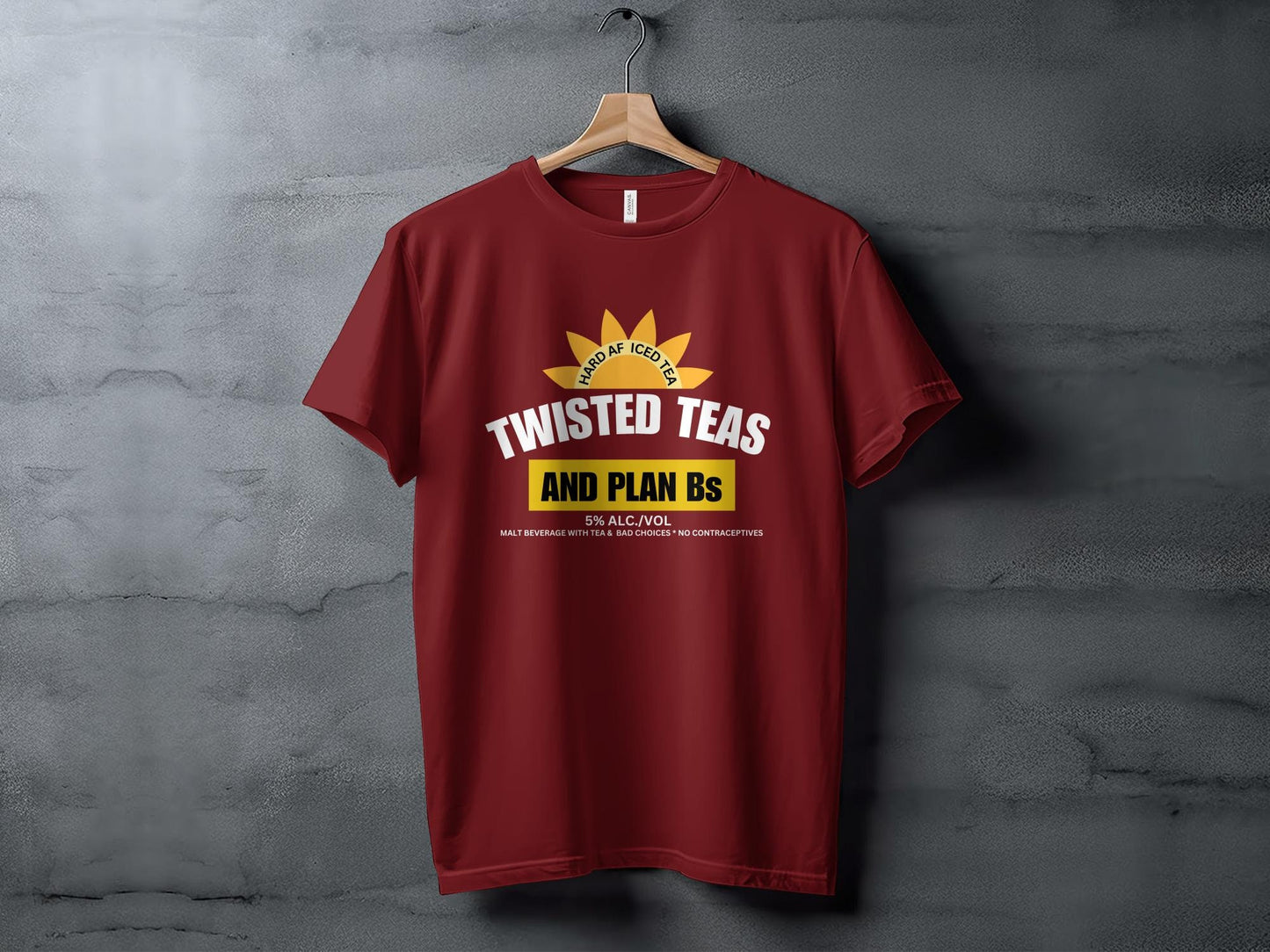 Hard AF Iced Tea and Plan Bs Funny Quote T-Shirt, Unisex Casual Tee, Bold Text Graphic Shirt