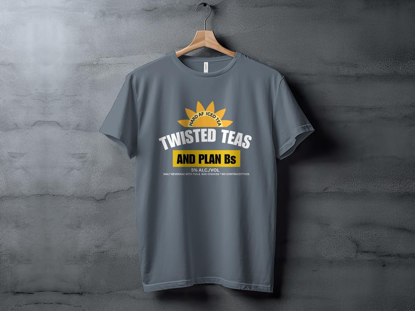 Hard AF Iced Tea and Plan Bs Funny Quote T-Shirt, Unisex Casual Tee, Bold Text Graphic Shirt