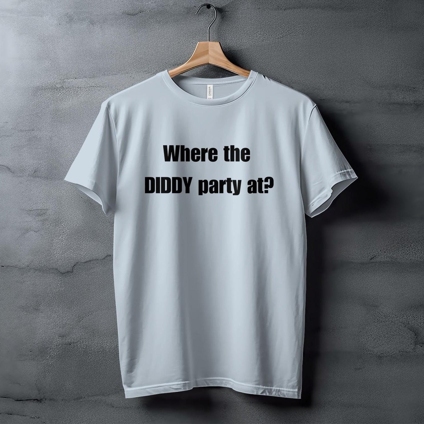 Funny Graphic Tee, Where the DIDDY Party at Shirt, Humorous Quote T-Shirt, Fun Party Vibes Shirt, Casual Statement Tee