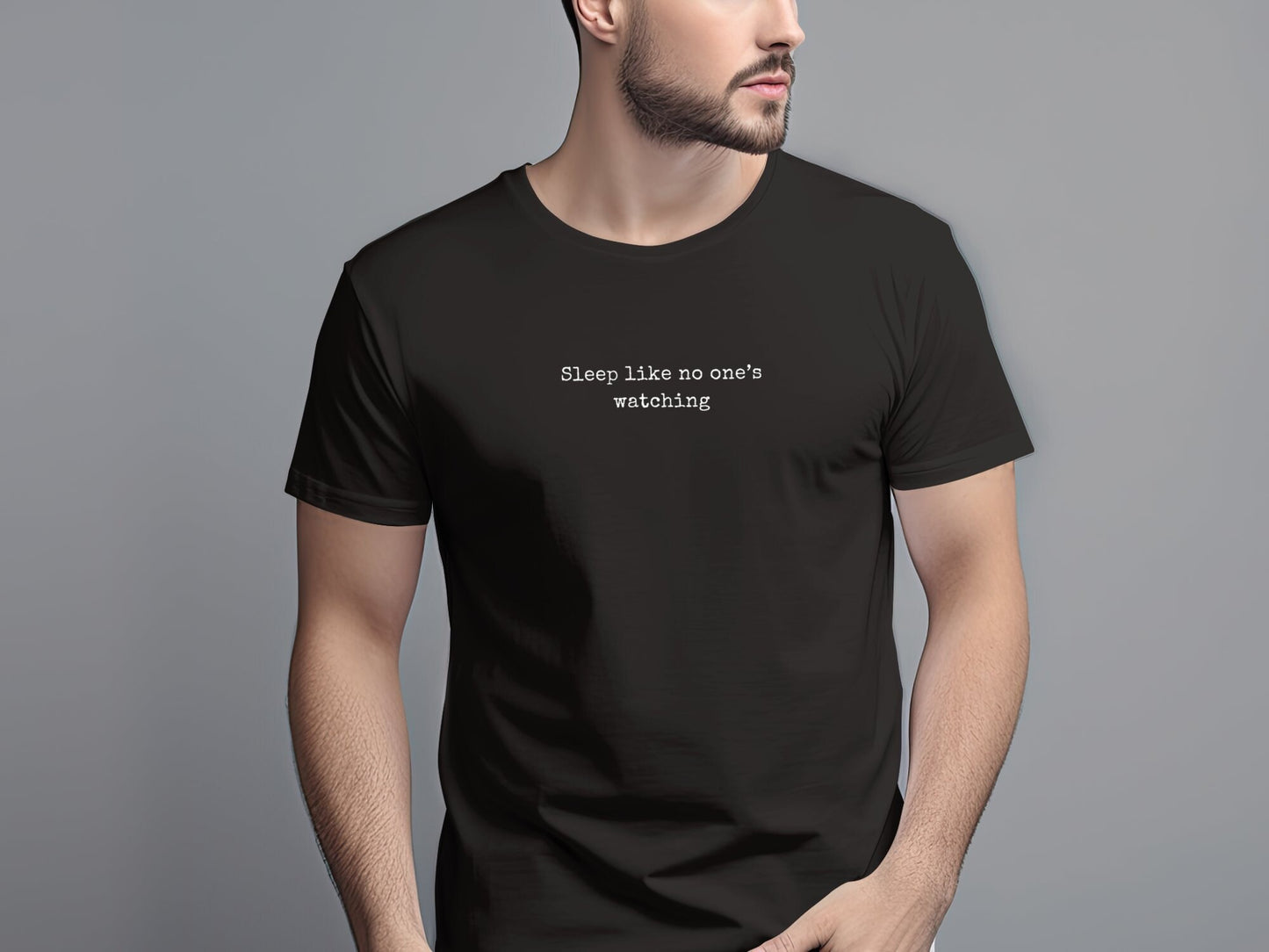 Sleep Like No One's Watching. Funny Cute Quote T-Shirt for Relaxation Lovers