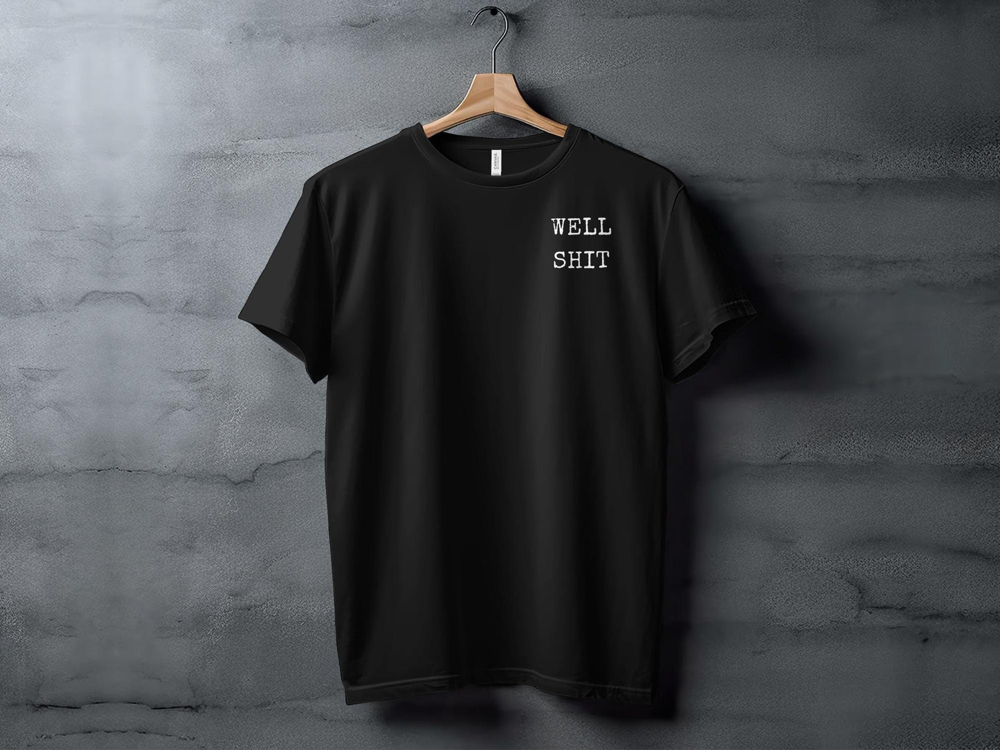 Stylish Black T-Shirt with Bold Well Shit Graphic for Casual Everyday Wear and Fun Gifting