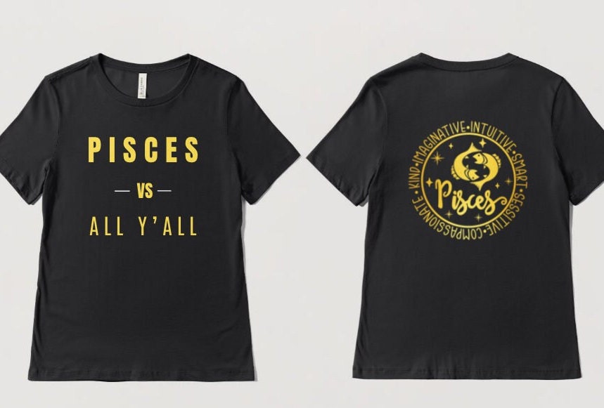 Pisces VS All Y'all T-Shirt or Hoodie, Astrology, Zodiac, Horoscope, Unique, Birthday Gift, Gift for him, Gift for her