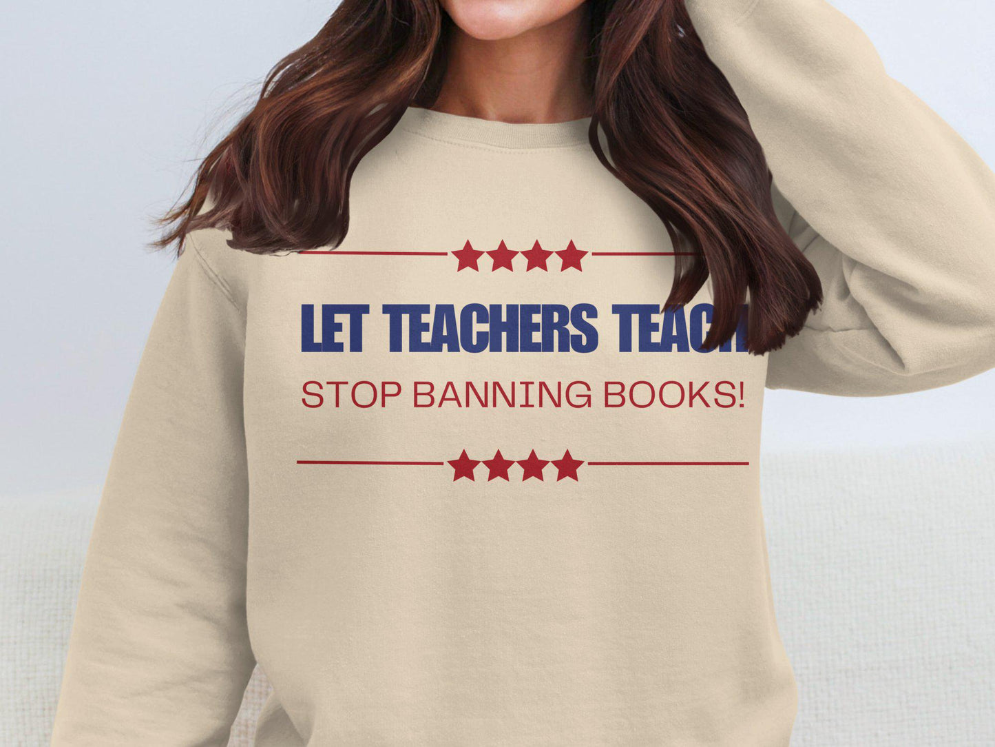 Let Teachers Teach Stop Banning Books T-Shirt or Sweat Shirt, Teacher Advocacy, Educational Freedom, Save the Books,Teachers Gift