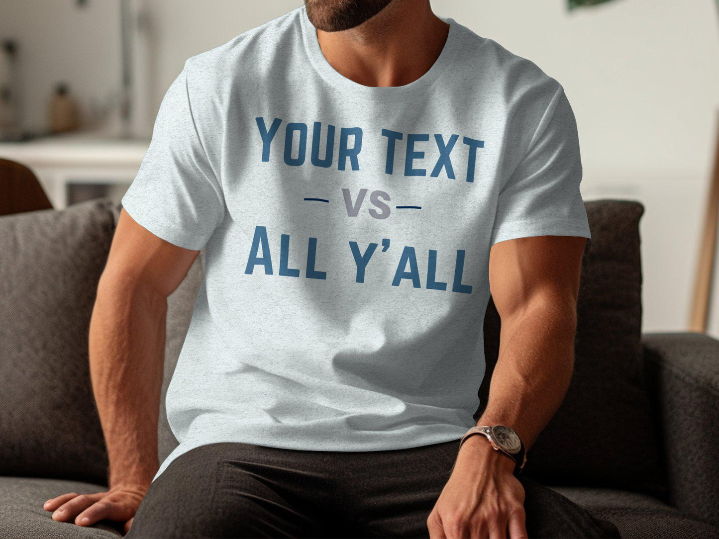 Your Text Vs All Y'all T-Shirt, Funny Southern Saying Shirt, Humorous Graphic Tee, Casual Outfit, Trendy Apparel, Unisex Clothing