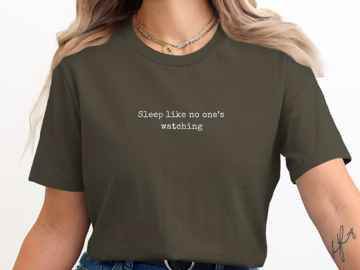 Sleep Like No One's Watching. Funny Cute Quote T-Shirt for Relaxation Lovers