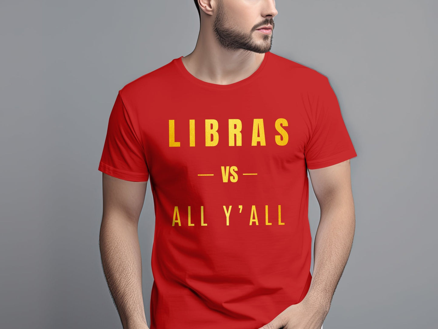 Libras vs All Y'all Graphic Tee, Astrology Zodiac, Horoscope Apparel, Unique Birthday Gift, Gift for him, Gift for her, Libra Season
