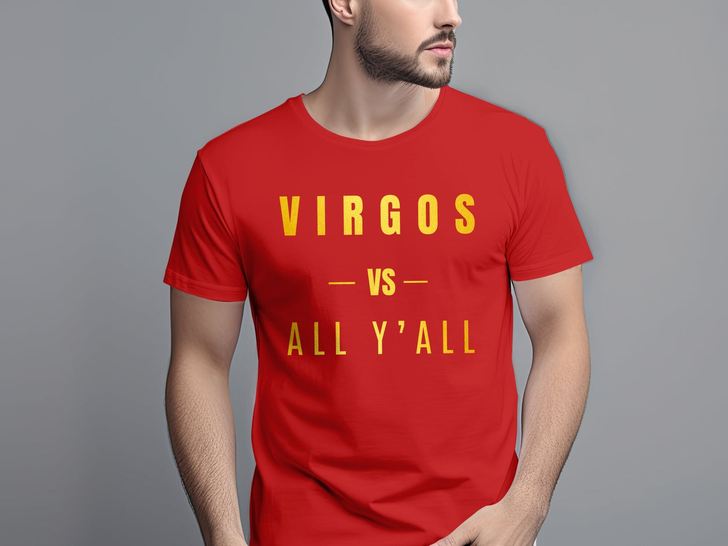 Virgos Vs All Y'all T-Shirt or Hoodie, Zodiac, Astrology, Horoscope Shirt, Unique Birthday Gift, Gift for him, Gift for her, Virgo Season