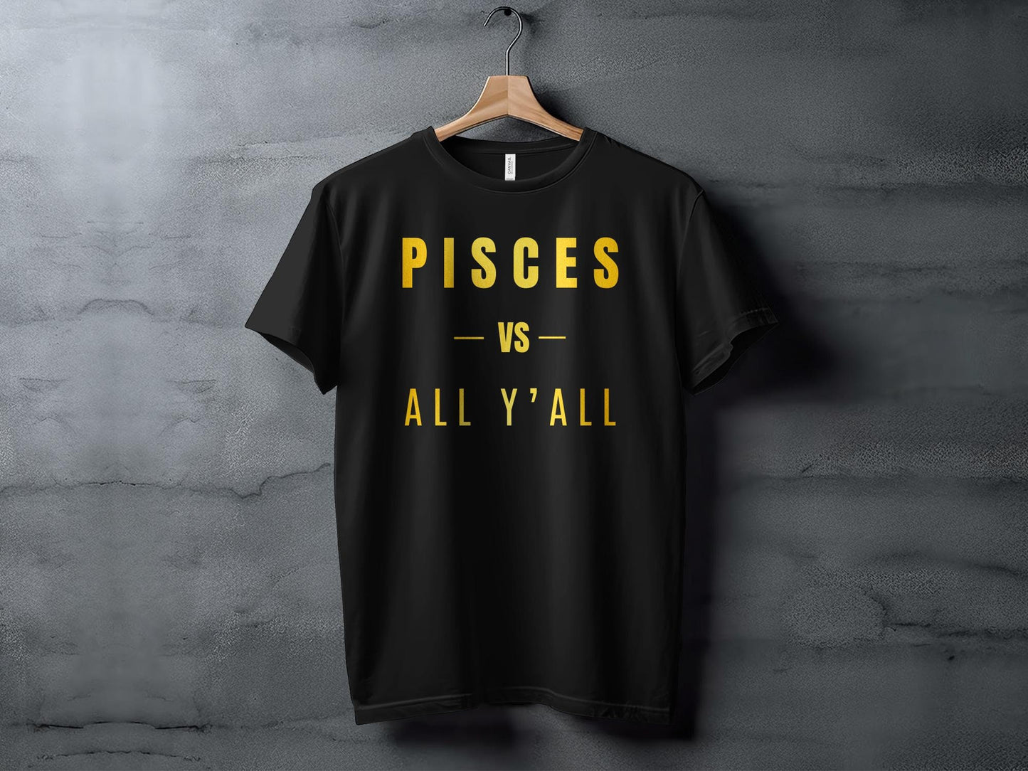 Pisces VS All Y'all T-Shirt or Hoodie, Astrology, Zodiac, Horoscope, Unique, Birthday Gift, Gift for him, Gift for her