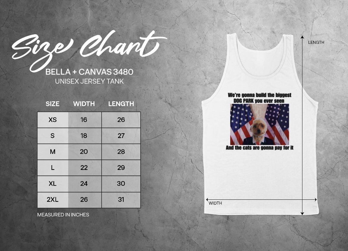 Funny Dog Park TShirt or Tanktop, Cute Animal Humor Tee, Build the Biggest Dog Park, Cats to Pay for It, Unique Pet Lover Gift