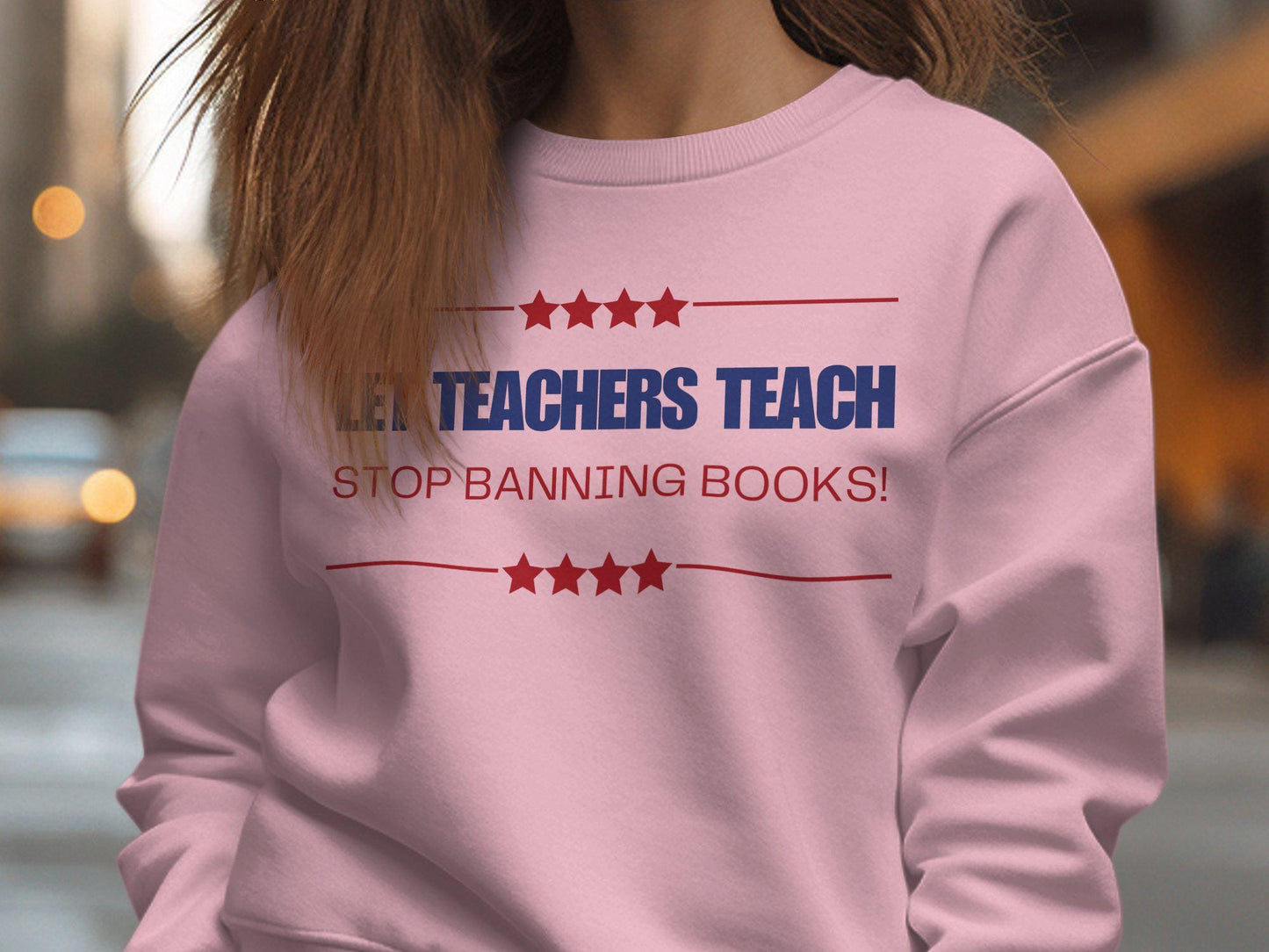 Let Teachers Teach Stop Banning Books T-Shirt or Sweat Shirt, Teacher Advocacy, Educational Freedom, Save the Books,Teachers Gift