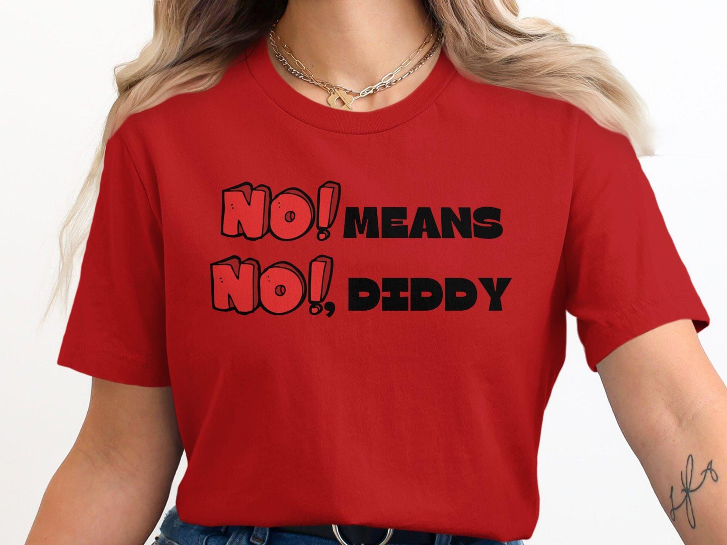 Funny No Means No Diddy T-Shirt, Humorous Graphic Tee, No Means No Shirt Unique Slogan, Casual Wear, Gift Idea, Unisex T-Shirt