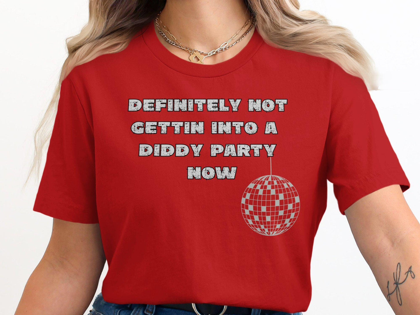 Funny Quote T-Shirt, Definitely Not Gettin Into A Diddy Party Now Shirt, Cool Graphic Tee, Casual Wear Unisex Tshirt