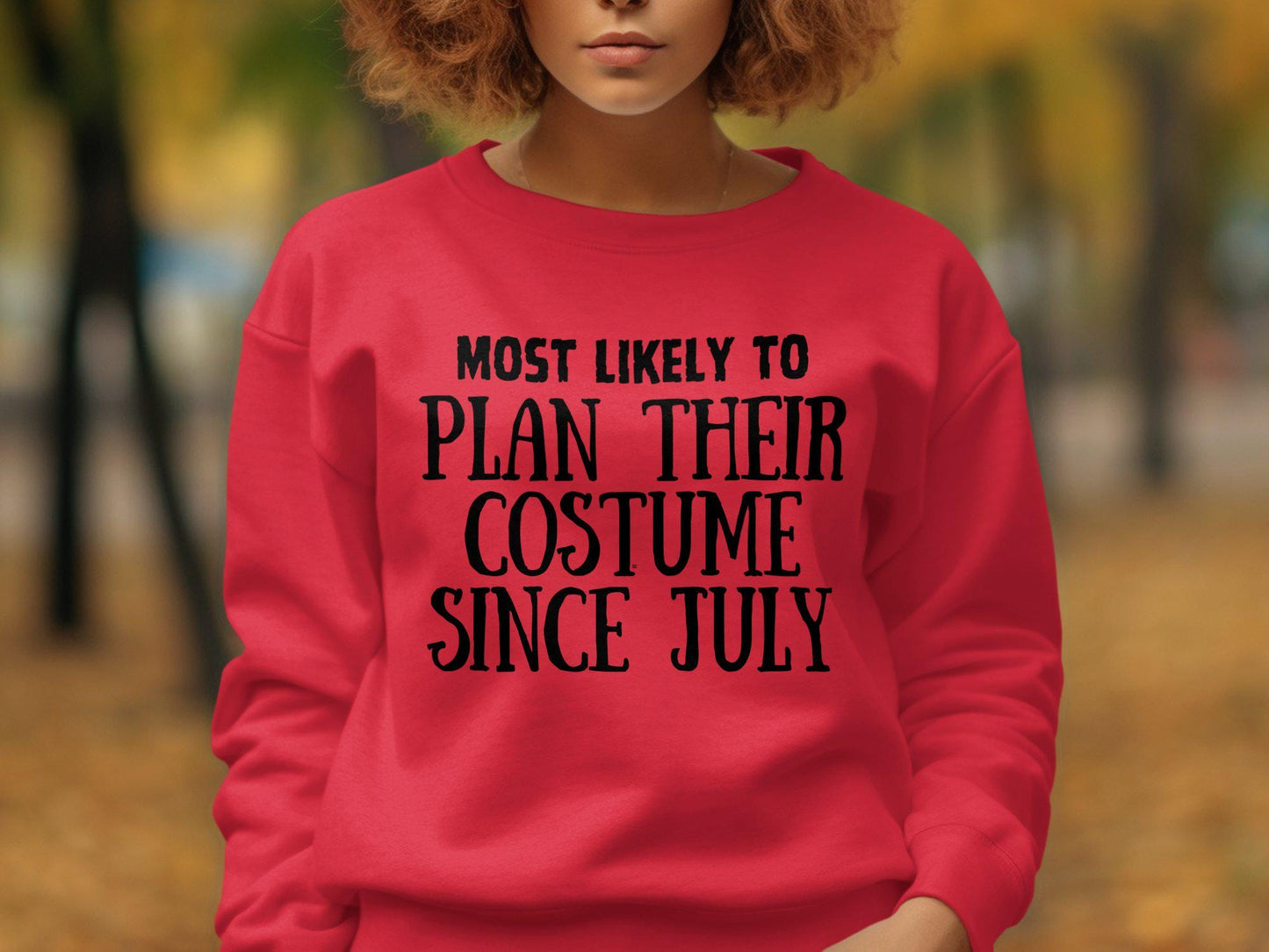 Funny Halloween Most Likely To Plan Their Costume Since July T-Shirt, Unisex Halloween Graphic Tee, Halloween Party Shirt
