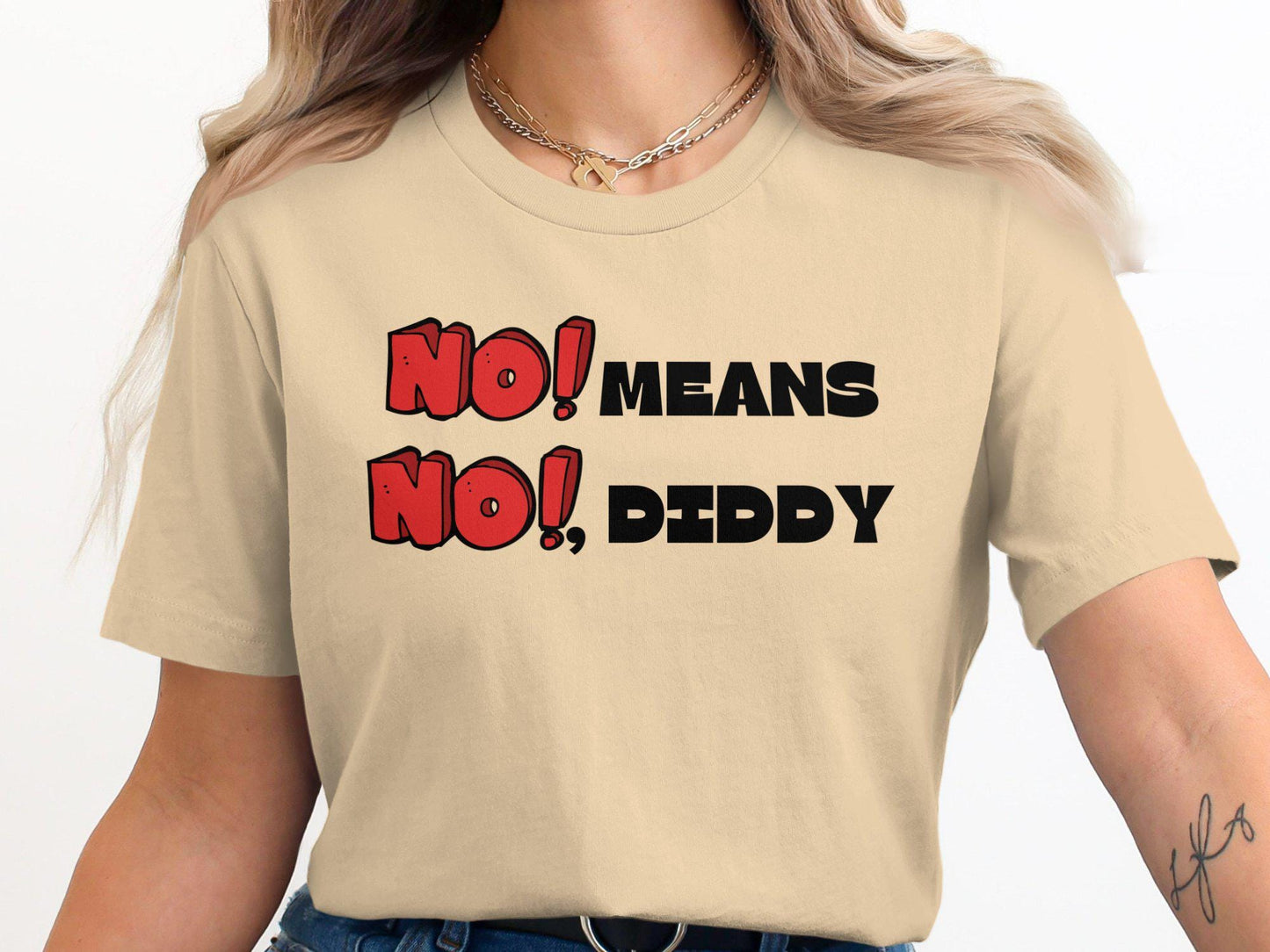 Funny No Means No Diddy T-Shirt, Humorous Graphic Tee, No Means No Shirt Unique Slogan, Casual Wear, Gift Idea, Unisex T-Shirt