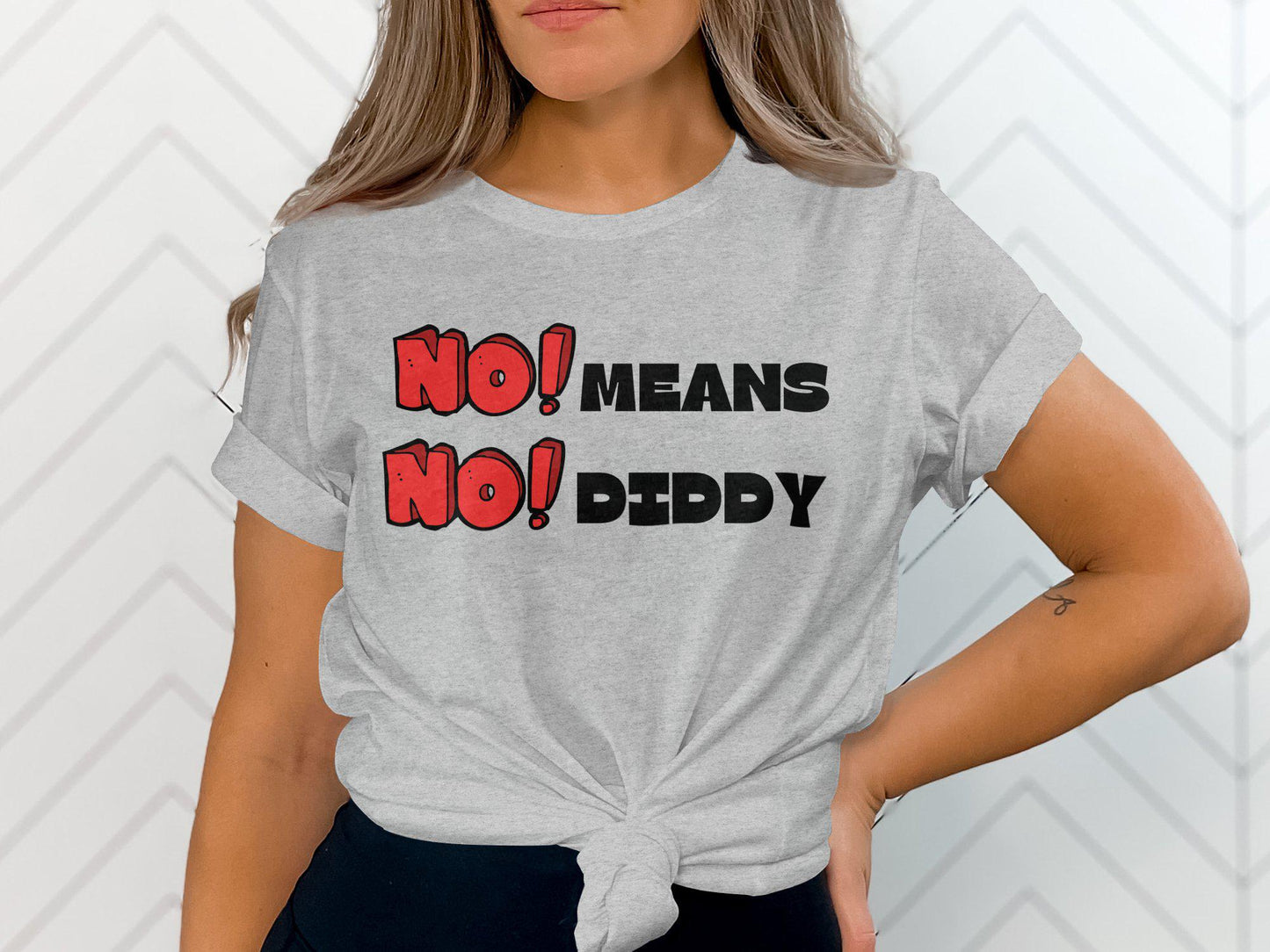 Diddy, NoDiddy, Funny No Means No Diddy T-Shirt, Humor Graphic Tee,Casual Wear, Trendy Top, Gift for Friends, Unisex Apparel