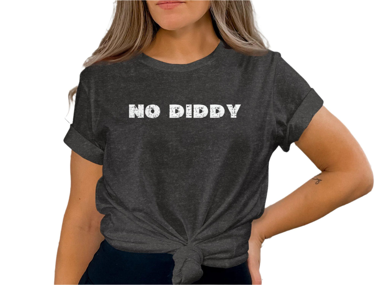 No Diddy, Diddy Funny T-Shirt, Funny Slogan Shirt, Tee, Unique Graphic T-Shirt, Bold Statement Apparel, Trendy Casual Top, Humorous Gift