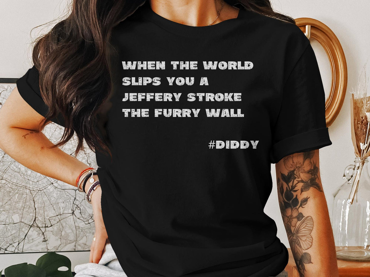 Diddy, Stroke the Furry Wall, Diddler T-shirt, Unique Statement Shirt, Inspirational Quote Top, Casual Wear, Jeffery Stroke Tee