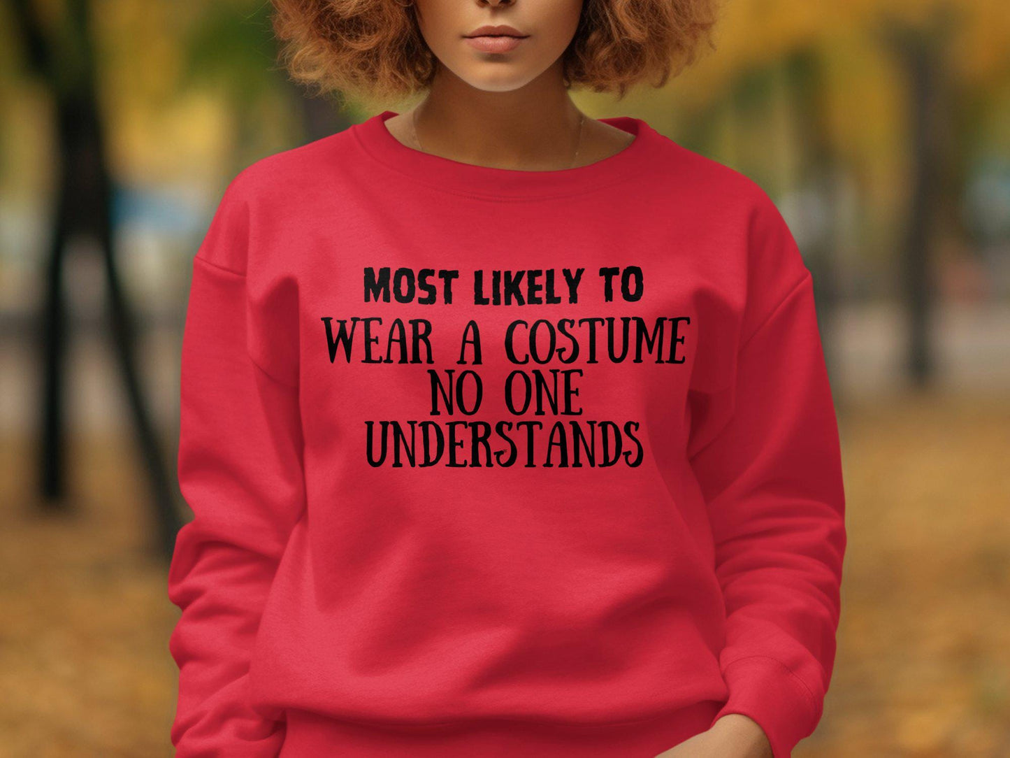 Most Likely To Wear A Costume No One Understands Funny T-Shirt, Halloween Humor Tee, Unique Costume Idea Shirt, Quirky Outfit