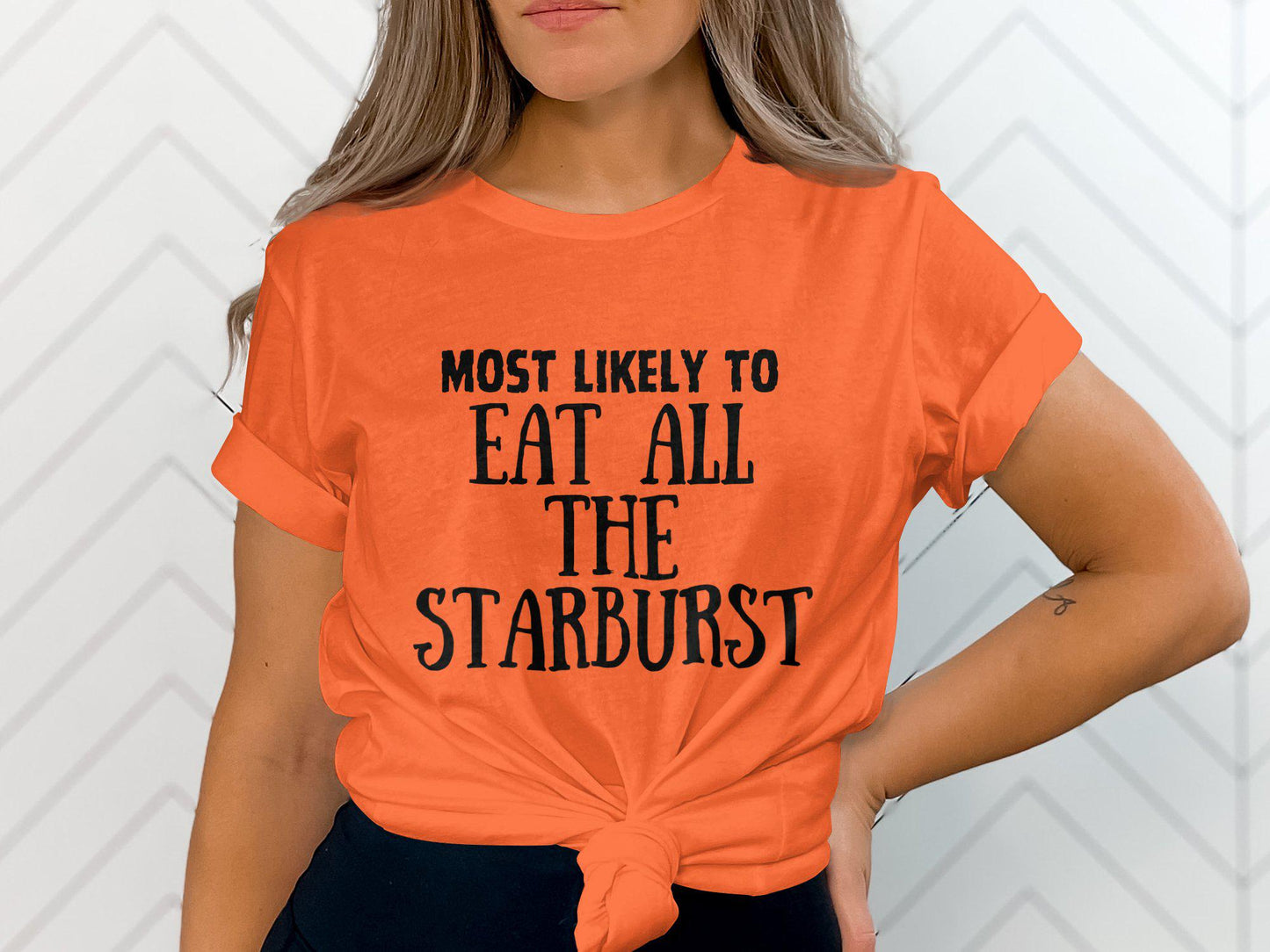Most Likely To Eat All The Starburst, Funny T-Shirt, Humorous Graphic Tee, Casual Wear, Fun Quote Shirt, Unique Gift Idea