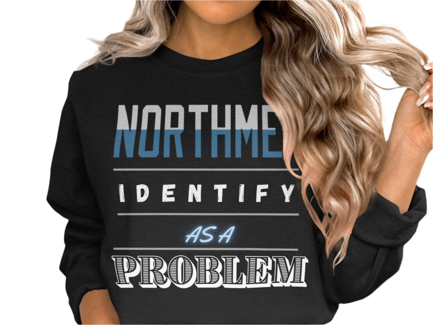 Northmen Identify As A Problem T-Shirt, Funny Graphic Tee, Unique Slogan Shirt, Trendy Wear, Gift For Him, Novelty Apparel