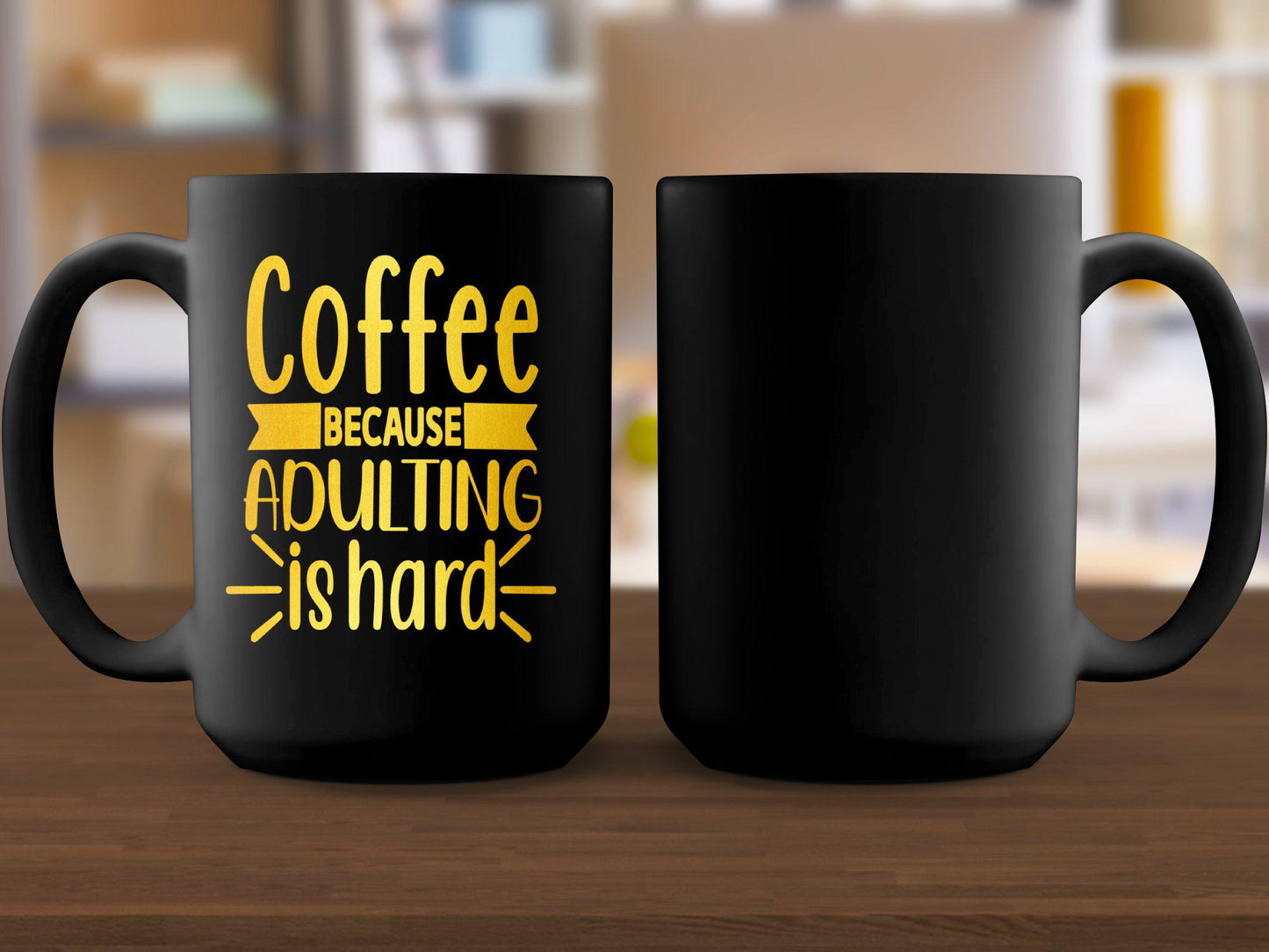 Coffee Because Adulting Is Hard Mug, Funny Coffee Mug, Unique Gift for Coffee Lovers, Humorous Mug, Motivational Coffee Cup, Office Mug