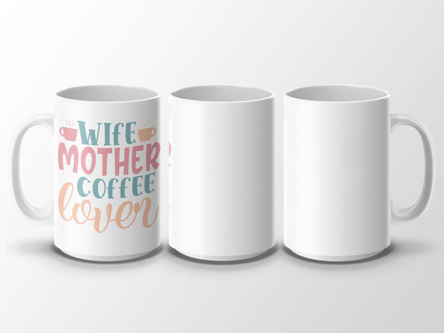 Wife Mother Coffee Lover Mug, Funny Coffee Mug for Women, Gift for Mom Wife, Cute Quote Mug, Unique Coffee Lover Gift