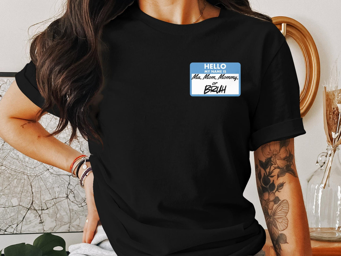 Funny Mom T-Shirt, Hello My Name is Ma Mom Mommy or Bruh, Humorous Gift for Mothers, Cool Graphic Tee for Moms, Mother's Day