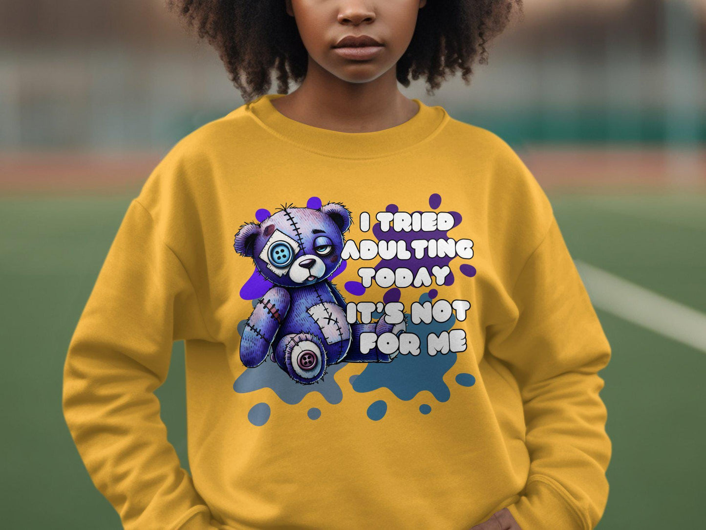 Funny Teddy Bear T-Shirt, I Tried Adulting Today It's Not For Me, Cute and Quirky Saying, Perfect for Casual Wear, Humorous Tee
