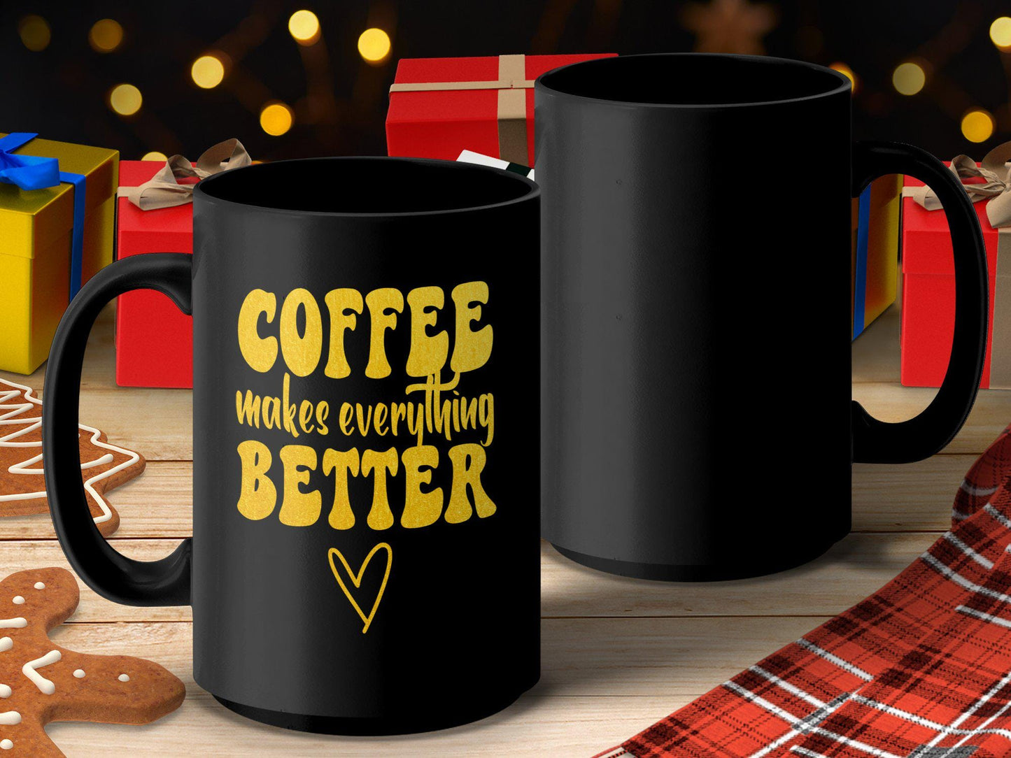 Coffee Makes Everything Better Mug, Funny Coffee Mug, Inspirational Quote Mug, Gift for Coffee Lovers, Morning Motivation Mug