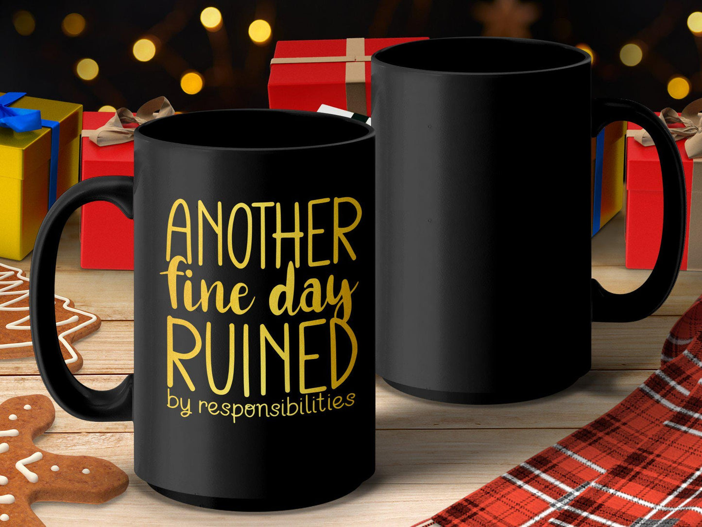 Funny Coffee Mug, Another Fine Day Ruined, Responsibilities Mug, Sarcastic Gift, Humorous Office Mug, Unique Gift for Coworker