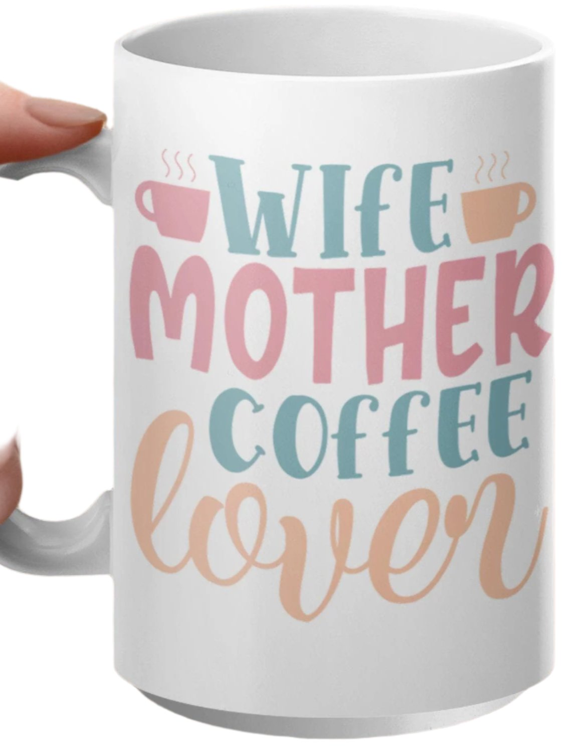 Wife Mother Coffee Lover Mug, Funny Coffee Mug for Women, Gift for Mom Wife, Cute Quote Mug, Unique Coffee Lover Gift