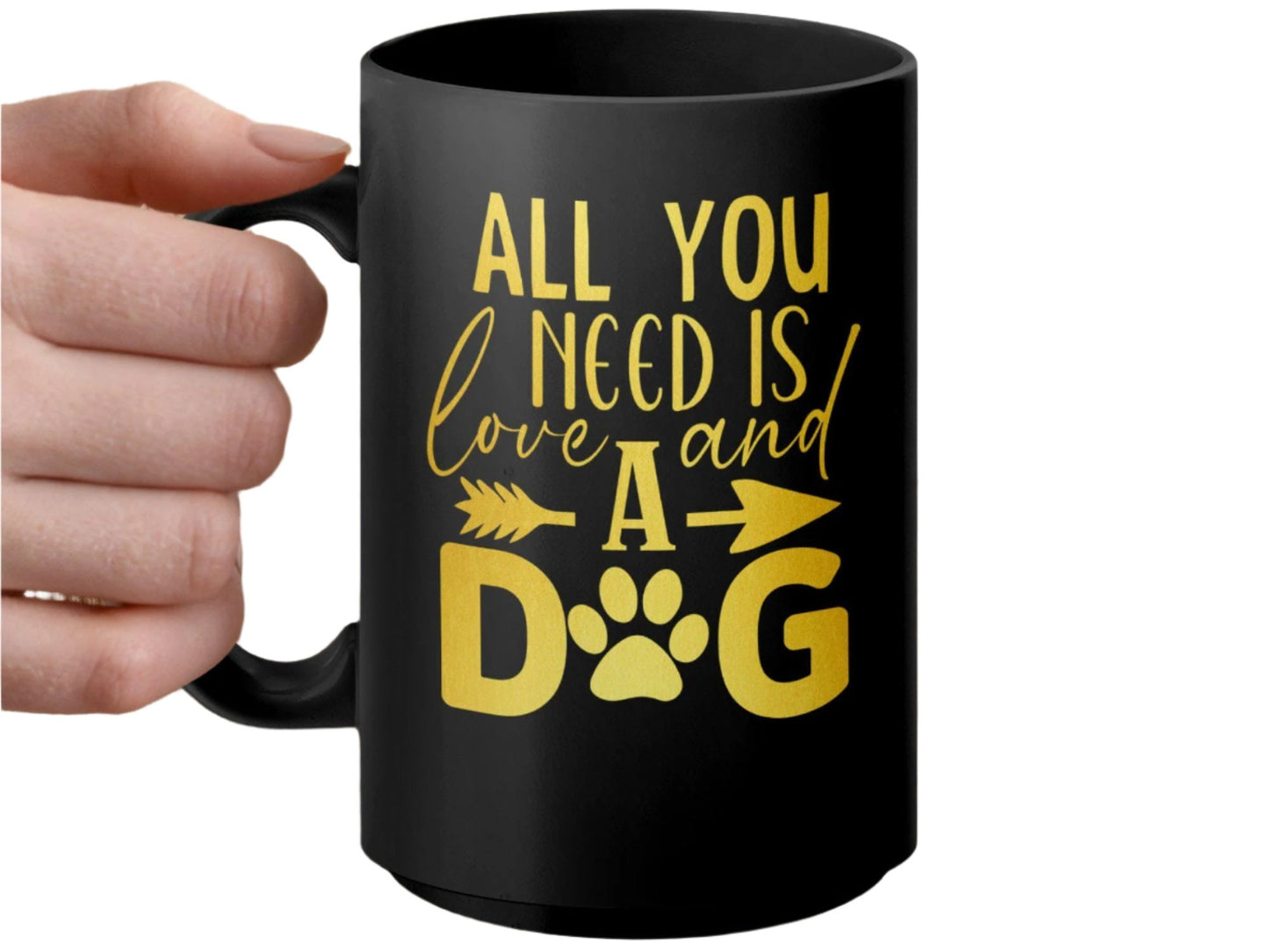 All You Need Is Love And A Dog Quote Mug, Dog Lover Gift, Cute Coffee Mug, Golden Lettering Dog Mug, Inspirational Dog Mug