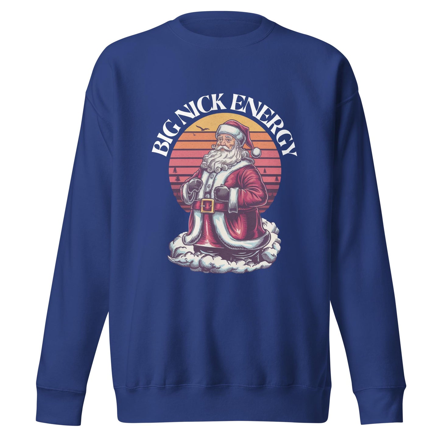 Big Nick Energy| Funny and Festive Unisex Christmas Sweatshirt | Holiday Cheer Wear
