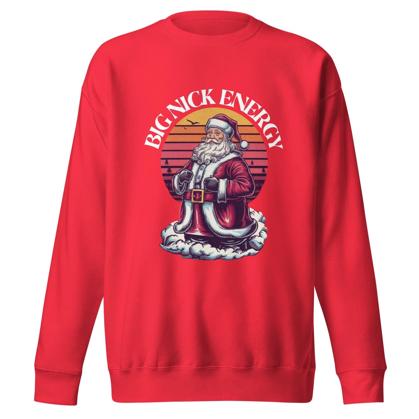 Big Nick Energy| Funny and Festive Unisex Christmas Sweatshirt | Holiday Cheer Wear