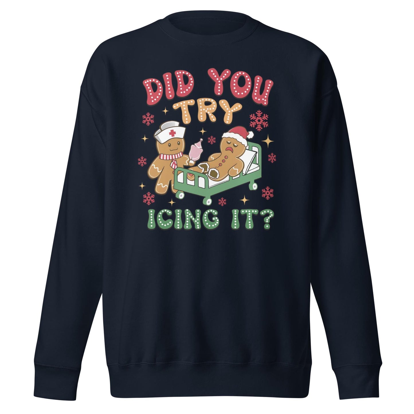 Did You Try Icing It | Funny Christmas Sweatshirt | Gingerbread Men | Unisex Premium Sweatshirt