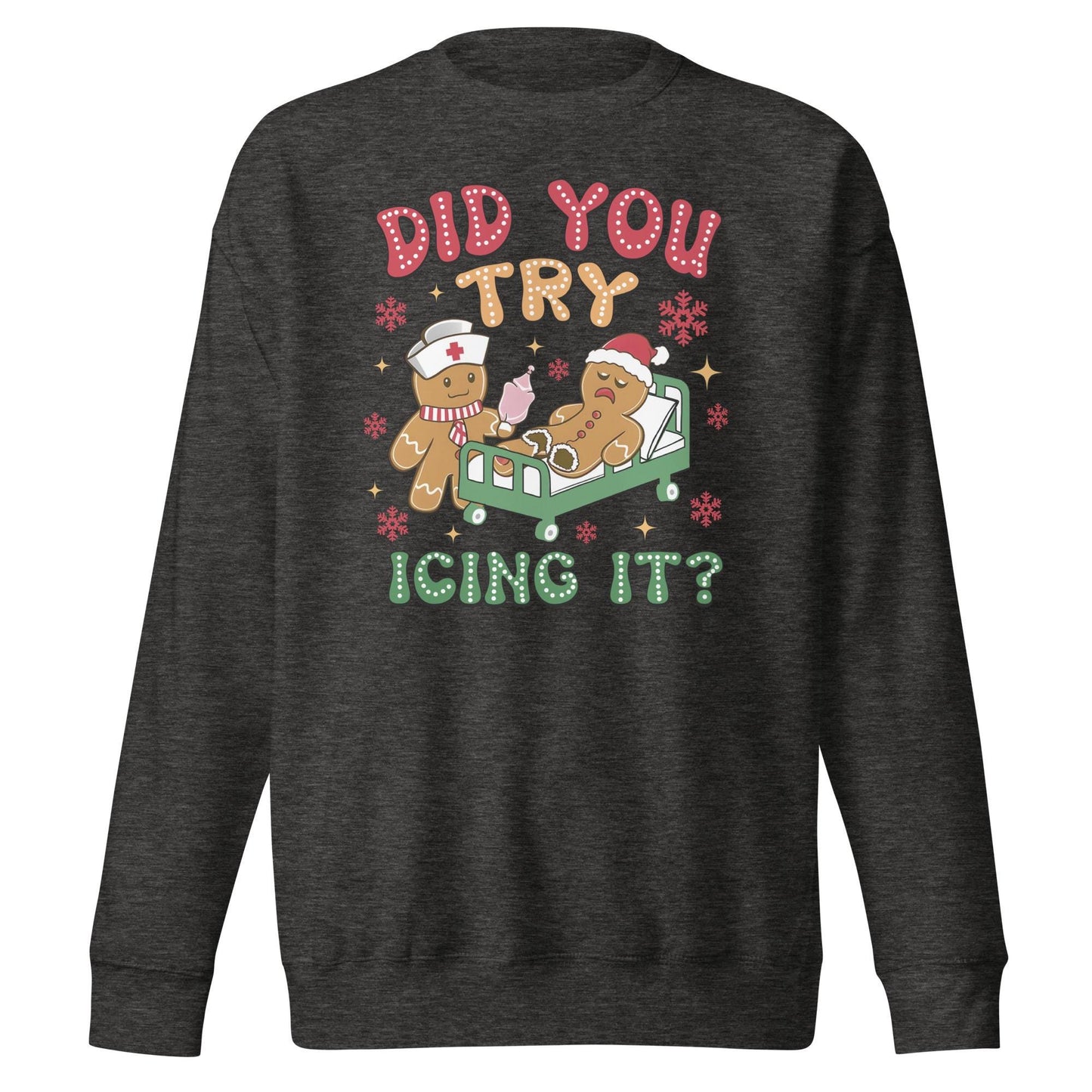 Did You Try Icing It | Funny Christmas Sweatshirt | Gingerbread Men | Unisex Premium Sweatshirt