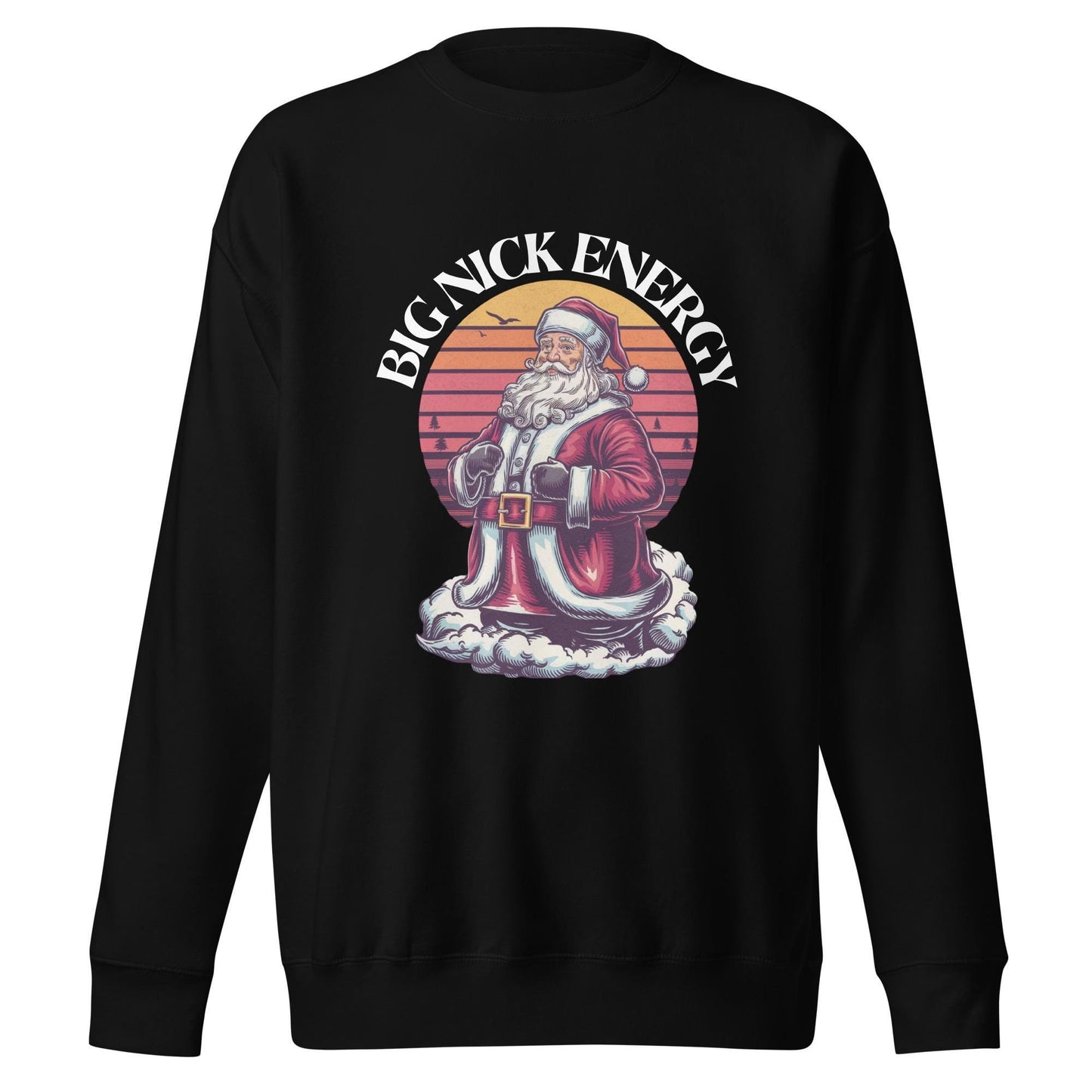 Big Nick Energy| Funny and Festive Unisex Christmas Sweatshirt | Holiday Cheer Wear