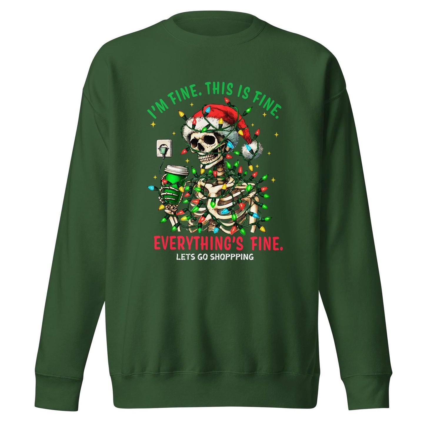 I’m Fine, This is Fine, Everything Is Fine, Let's go shopping| Skeleton wrapped in Christmas Lights | Funny Christmas Unisex Sweatshirt