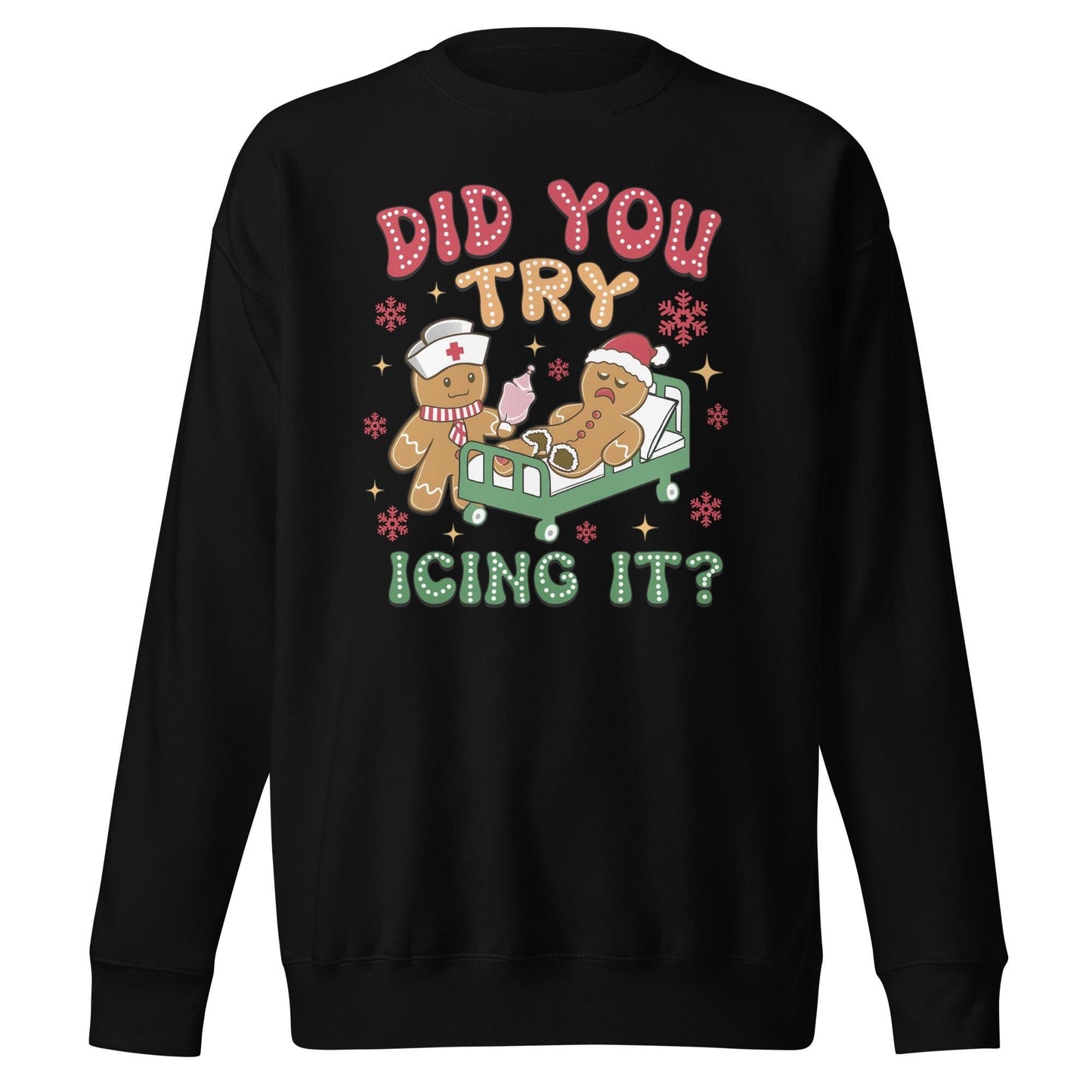 Did You Try Icing It | Funny Christmas Sweatshirt | Gingerbread Men | Unisex Premium Sweatshirt