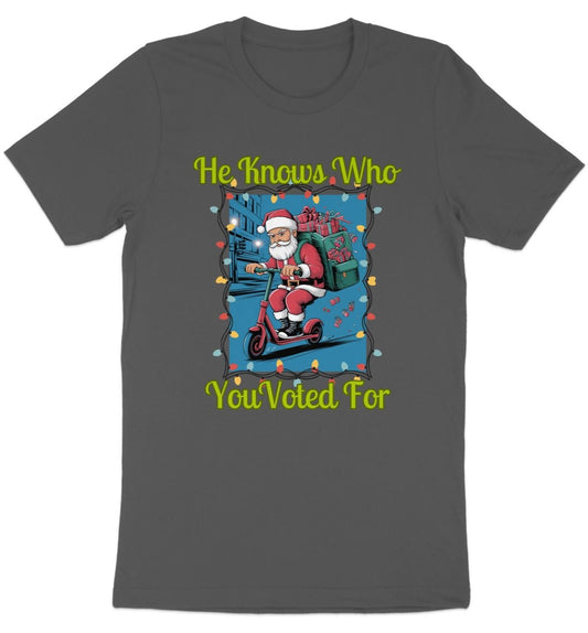 Funny Santa Claus Christmas Sweatshirt He Knows Who You Voted For Funny Holiday Sweatshirt Scooter Ride Festive Winter Pullover