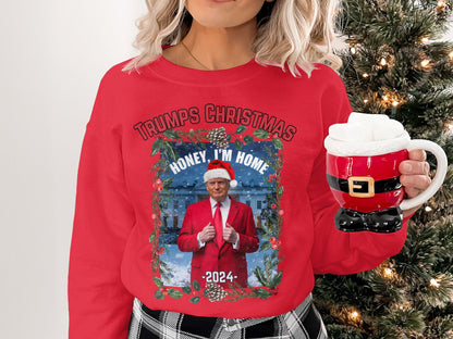 Trump Christmas 2024 Sweatshirt, Honey I'm Home Santa, Festive Holiday Pullover, Funny Winter Graphic