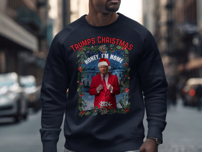 Trump Christmas 2024 Sweatshirt, Honey I'm Home Santa, Festive Holiday Pullover, Funny Winter Graphic