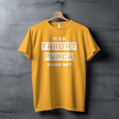 It's a THROAT PUNCH kinda day. Stylish Graphic Tee, Unisex T-Shirt with Unique Print, Casual Trendy Streetwear, High-Quality Cotton Top