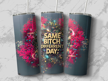 Funny Quote Tumbler, Inspirational Tumbler, Vibrant Design Travel Mug, Quirky Tumbler Gift, Colorful Tumbler, Unique Drinkware