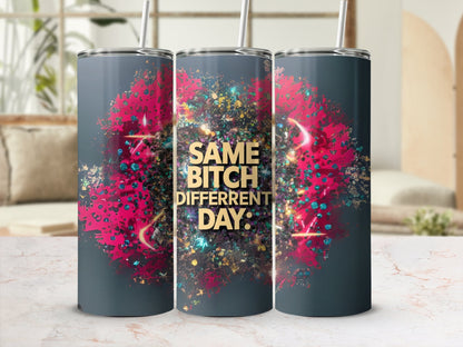 Funny Quote Tumbler, Inspirational Tumbler, Vibrant Design Travel Mug, Quirky Tumbler Gift, Colorful Tumbler, Unique Drinkware