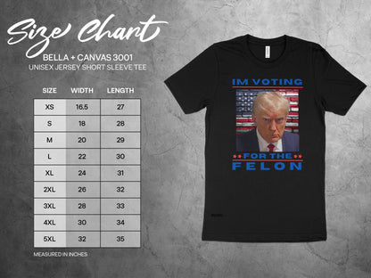 Im Voting for the Felon T-Shirt, Political Satire Shirt, Funny Election Top, Statement Tee, Controversial Design Shirt