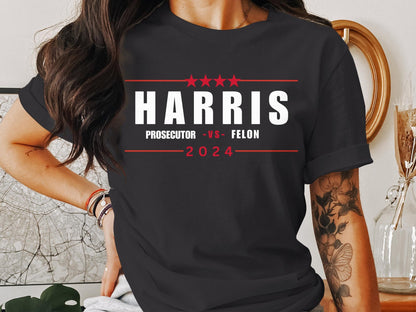 HARRIS 2024 Prosecutor vs Felon T-Shirt, Election Campaign Tee, Political Statement Shirt, Humor Graphic Tee, Presidential Election 2024