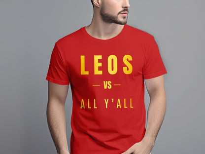 Leos VS All Y'all T-Shirt or Hoodie, Zodiac, Astrology, Trendy, Unique, Birthday Gift, Gift for him, Gift for her, LEO Season